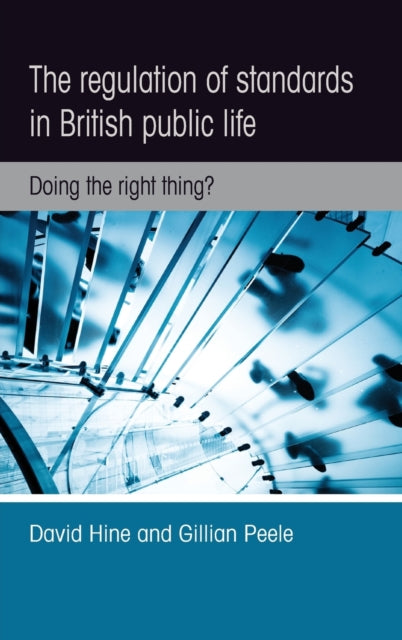 Book cover of: Regulation of Standards in British Public Life. By: David Hine