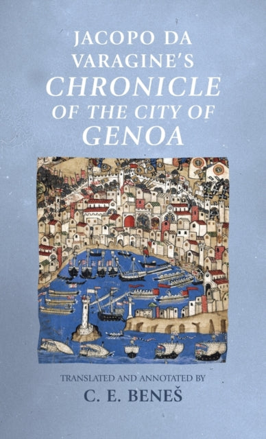 Jacopo Da Varagine's Chronicle of the City of Genoa