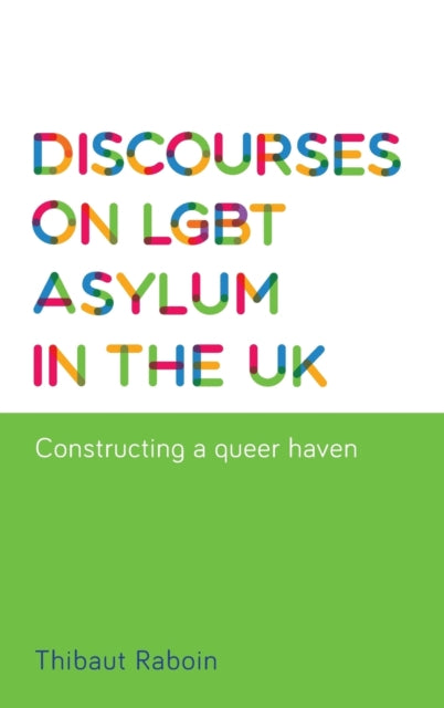 Book cover of: Discourses on Lgbt Asylum in the Uk. By: Thibaut Raboin