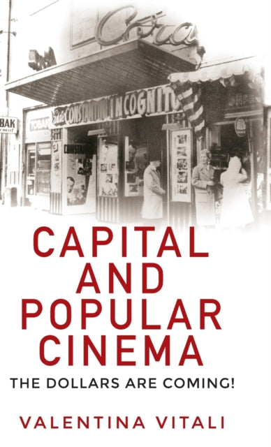 Book cover of: Capital and Popular Cinema. By: Valentina Vitali
