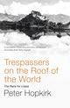 Book cover of: Trespassers on the Roof of the World. By: Peter Hopkirk