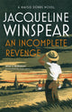 Book cover of: Incomplete Revenge. By: Jacqueline Winspear