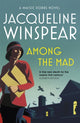 Book cover of: Among the Mad. By: Jacqueline Winspear