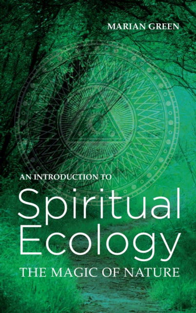 Book cover of: Introduction to Spiritual Ecology. By: Marian Green