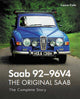 Book cover of: Saab 92-96V4 - The Original Saab. By: Lance Cole