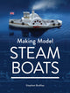 Book cover of: Making Model Steam Boats. By: Stephen Bodiley
