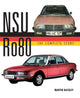 Book cover of: NSU Ro80 - The Complete Story. By: Martin Buckley