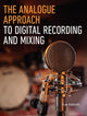 Book cover of: Analogue Approach to Digital Recording and Mixing. By: Fran Ashcroft