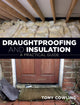 Book cover of: Draughtproofing and Insulation. By: Tony Cowling