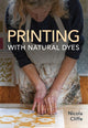 Printing with Natural Dyes 9780719843242 Nicola Cliffe