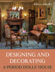Designing and Decorating a Period Dolls’ House 9780719844225 Rebecca Micallef