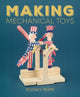 Book cover of: Making Mechanical Toys. By: Rodney Peppe