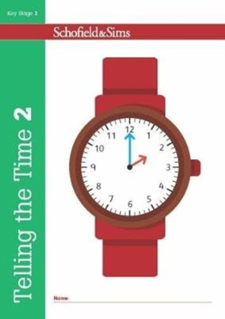 Book cover of: Telling the Time Book 2 (KS1 Maths, Ages 6-7)