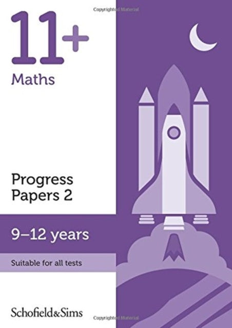Book cover of: 11+ Maths Progress Papers Book 2: KS2, Ages 9-12