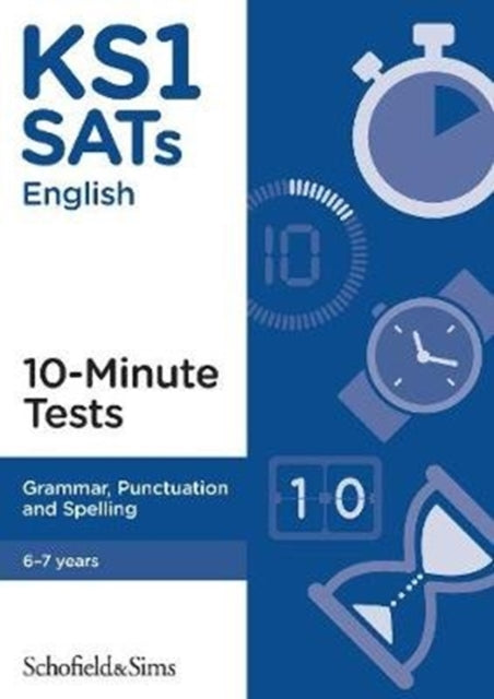 Book cover of: KS1 SATs Grammar, Punctuation and Spelling 10-Minute Tests