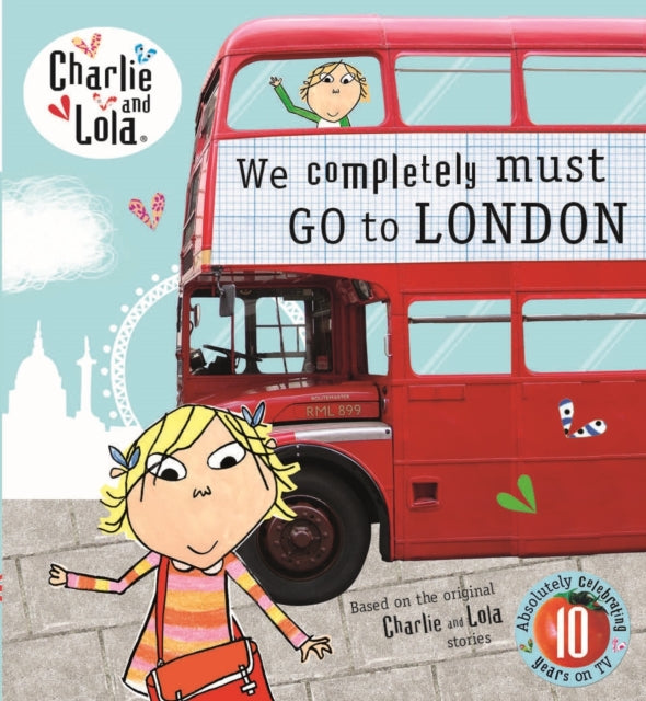 Book cover of: Charlie and Lola: We Completely Must Go to London
