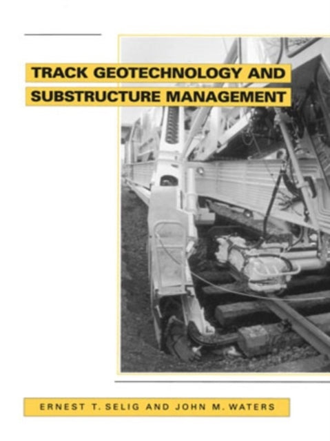 Book cover of: Track Geotechnology and Substructure Management
