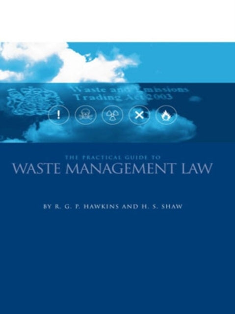 Book cover of: Practical Guide to Waste Management Law. By: R. G. P. Hawkins