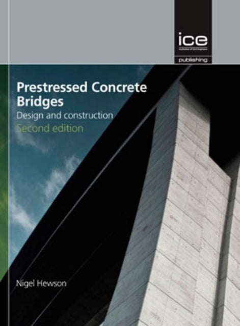 Book cover of: Prestressed Concrete Bridges. By: Nigel R. Hewson
