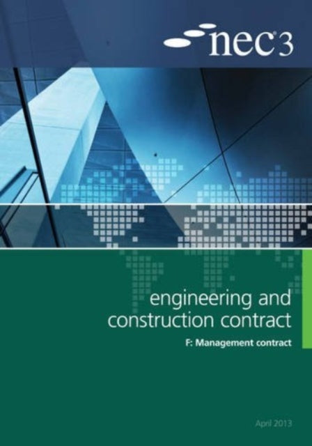 Book cover of: NEC3 Engineering and Construction Contract Option F: Management contract