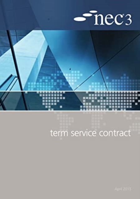 Book cover of: NEC3 Term Service Contract (TSC)