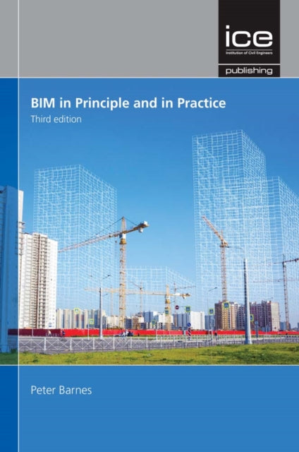 Book cover of: BIM in Principle and in Practice. By: Barnes, Peter - undifferentiated