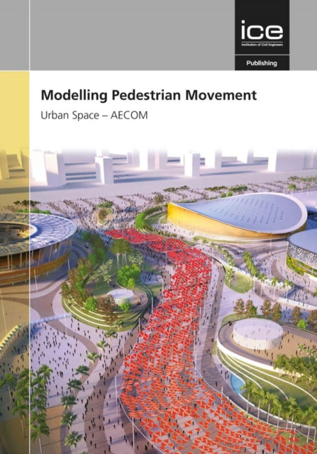 Book cover of: Modelling Pedestrian Movement. By: AECOM