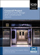 Book cover of: Crossrail Project: Infrastructure Design and Construction Volume 6