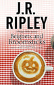 Book cover of: Beignets and Broomsticks. By: J.R. Ripley