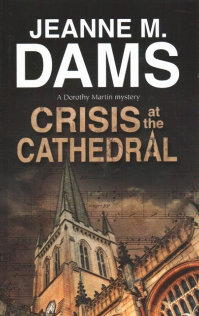 Book cover of: Crisis at the Cathedral. By: Jeanne M Dams