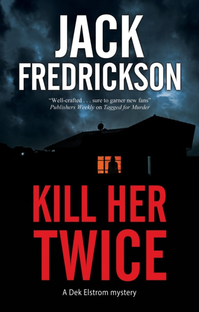 Book cover of: Kill Her Twice. By: Jack Fredrickson
