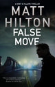 Book cover of: False Move. By: Matt Hilton