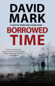 Book cover of: Borrowed Time. By: David Mark