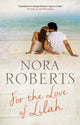 Book cover of: For the Love of Lilah. By: Nora Roberts