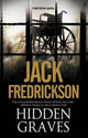Book cover of: Hidden Graves. By: Fredrickson Jack