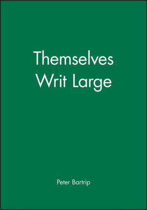 Themselves Writ Large