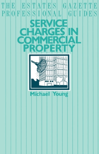 Book cover of: Service Charges in Commercial Properties. By: Michael R. Young