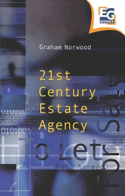 Book cover of: Twenty-First Century Estate Agency. By: Graham Norwood