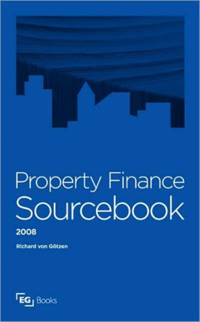 Book cover of: Property Finance Sourcebook. By: Richard Von Gotzen
