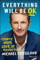 Book cover of: Everything Will Be OK. By: Michael Crossland