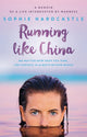 Book cover of: Running Like China. By: Sophie Hardcastle