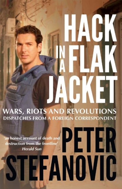 Book cover of: Hack in a Flak Jacket. By: Peter Stefanovic