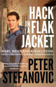 Book cover of: Hack in a Flak Jacket. By: Peter Stefanovic