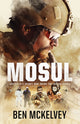 Book cover of: Mosul. By: Ben Mckelvey