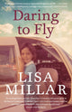 Book cover of: Daring to Fly. By: Lisa Millar