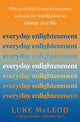 Book cover of: Everyday Enlightenment. By: Luke McLeod