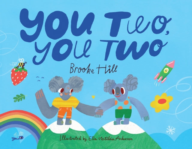 Book cover of: You Two, You Two. By: Brooke Hill