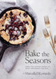 Book cover of: Bake the Seasons. By: Marcella DiLonardo