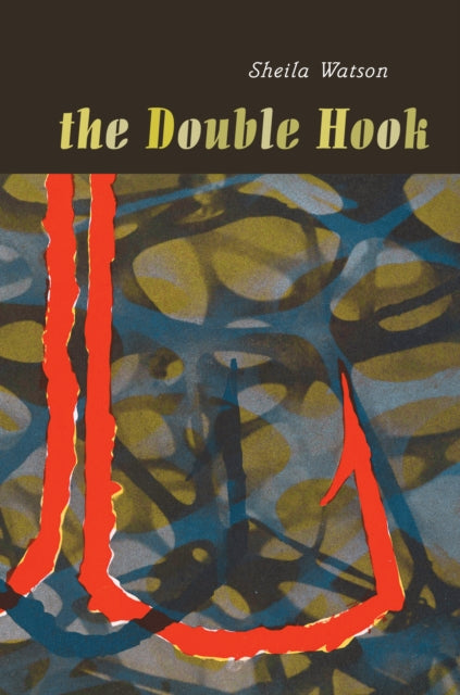 Book cover of: Double Hook. By: Sheila Watson