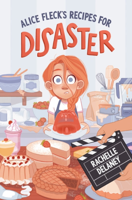 Book cover of: Alice Fleck's Recipes for Disaster. By: Rachelle Delaney